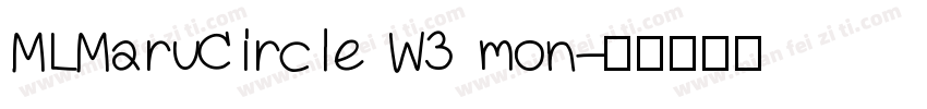 MLMaruCircle W3 mon字体转换